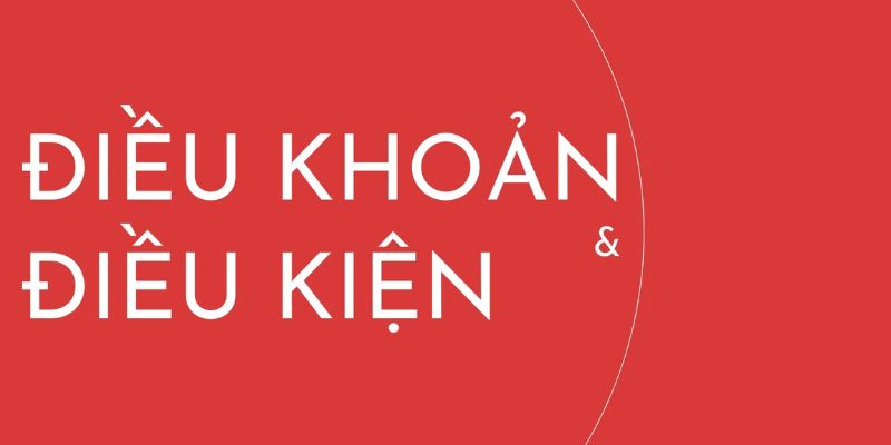 Điều khoản điều kiện đối với Nhà cái uy tín